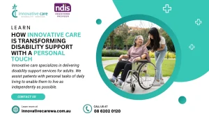 Read more about the article How Innovative Care WA is Transforming Disability Support with a Personal Touch