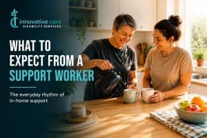 Read more about the article In-Home Disability Support Services in Perth: What to Expect from a Support Worker