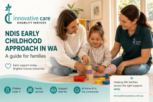 Read more about the article NDIS Early Childhood Approach in WA: A Guide for Families